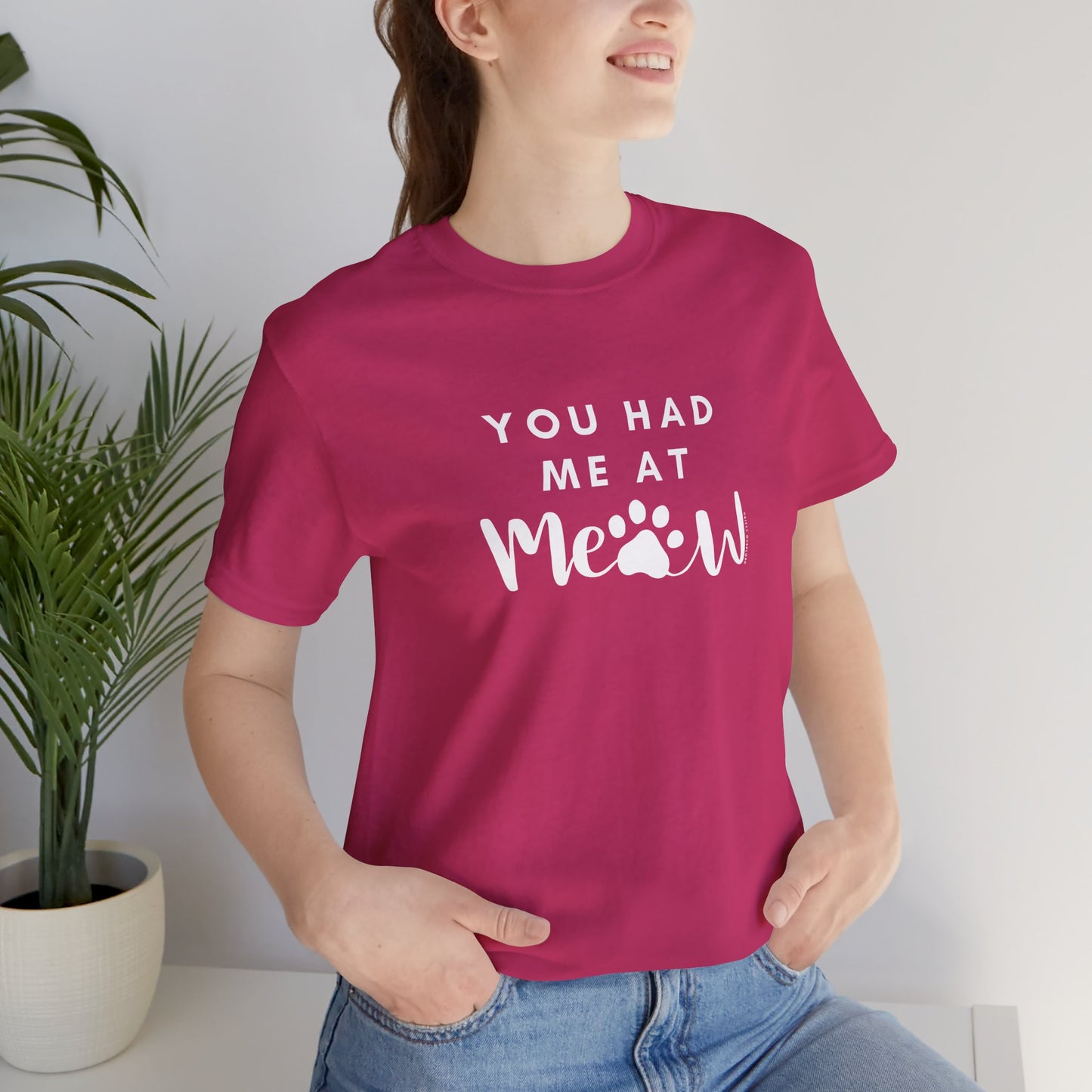 You Had Me At Meow Tee
