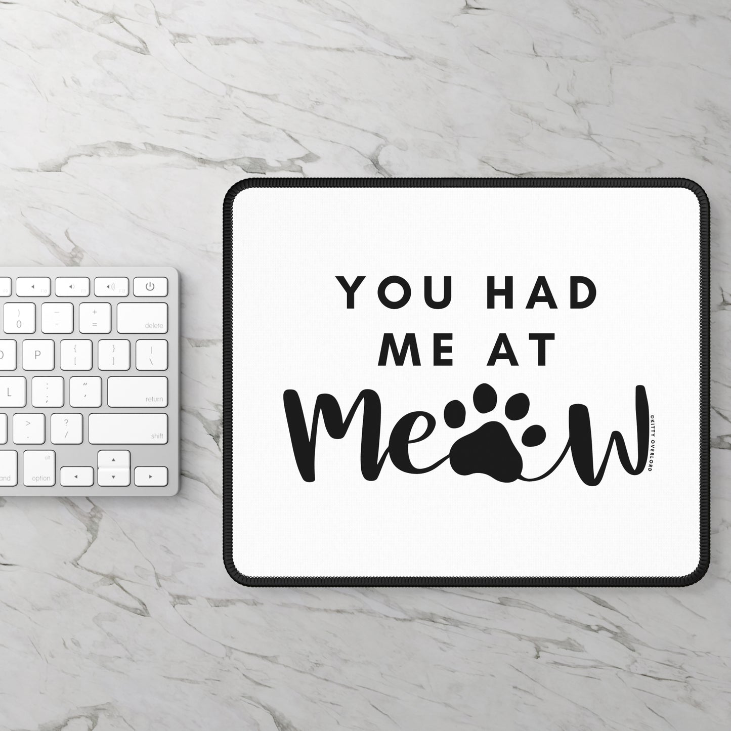 You Had Me At Meow Mousepad (white)