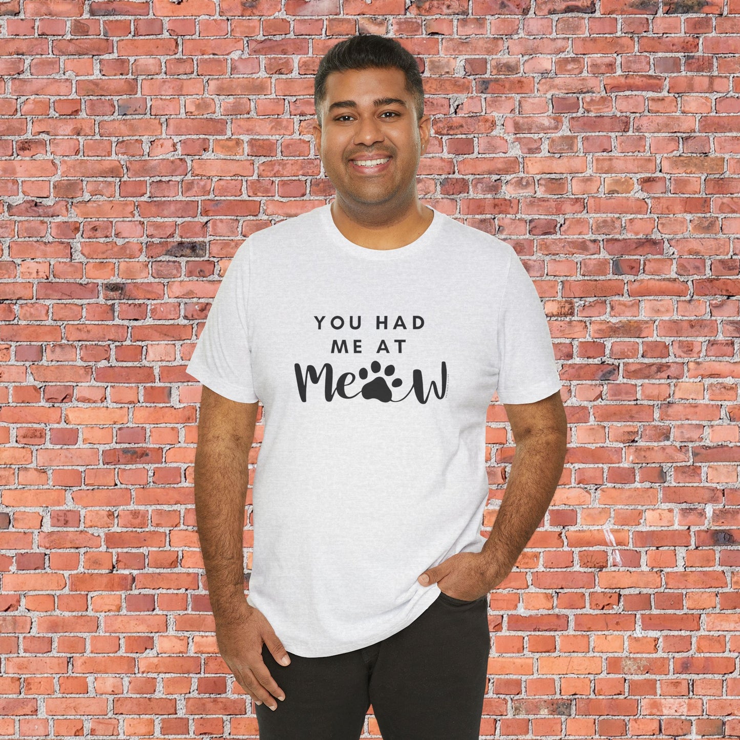 You Had Me At Meow Tee
