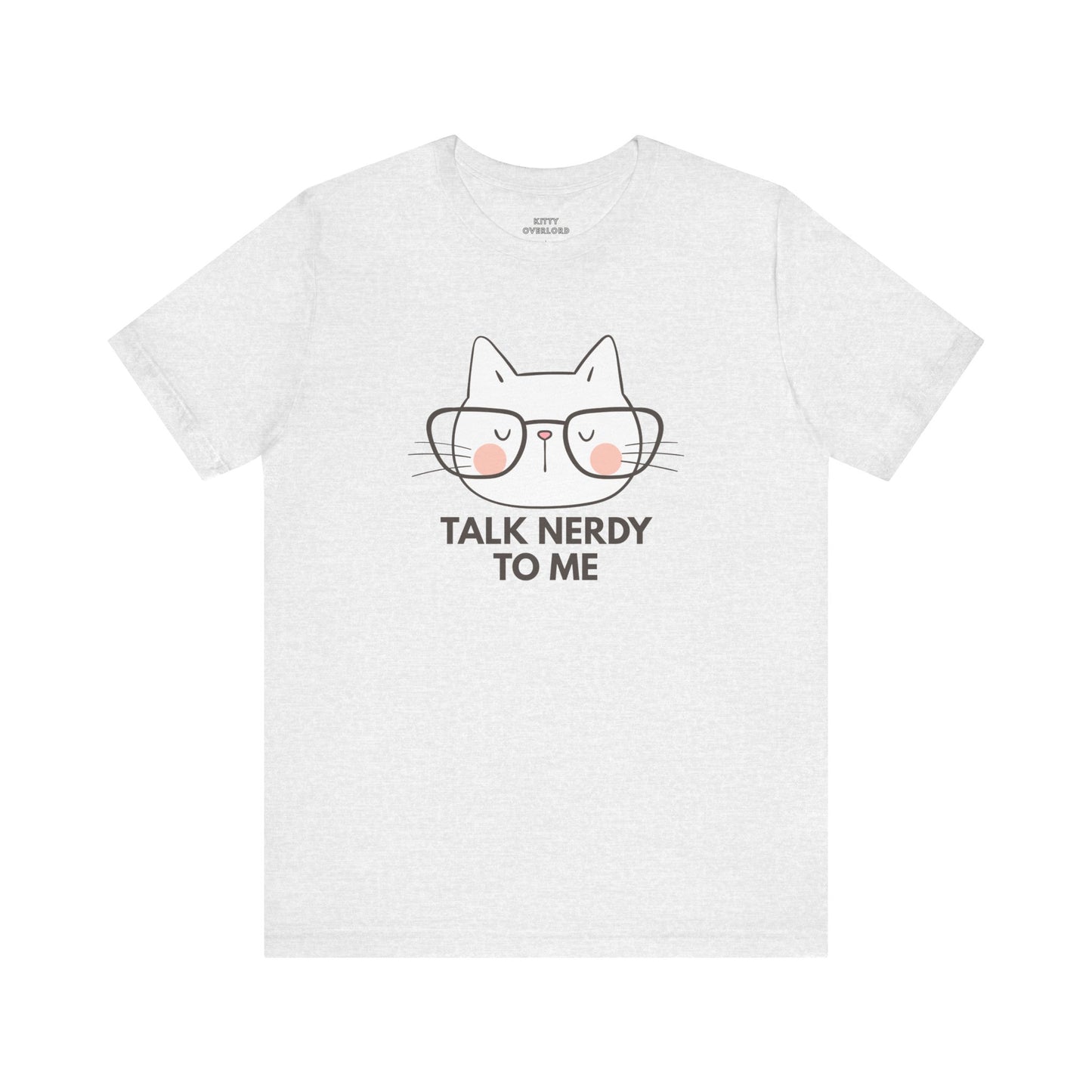 Talk Nerdy To Me Tee