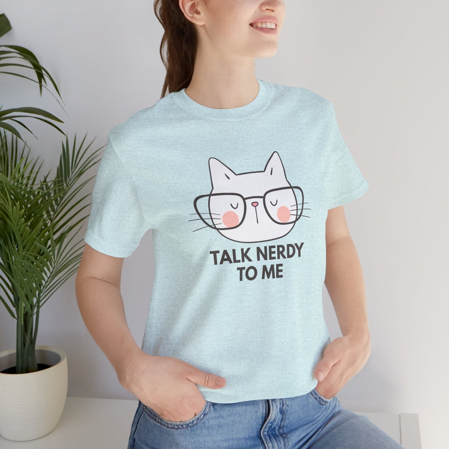 Talk Nerdy To Me Tee
