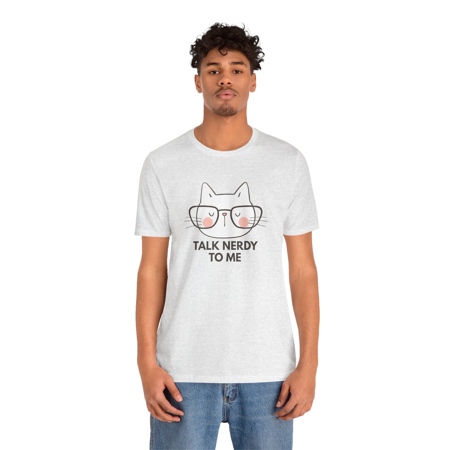 Talk Nerdy To Me Tee