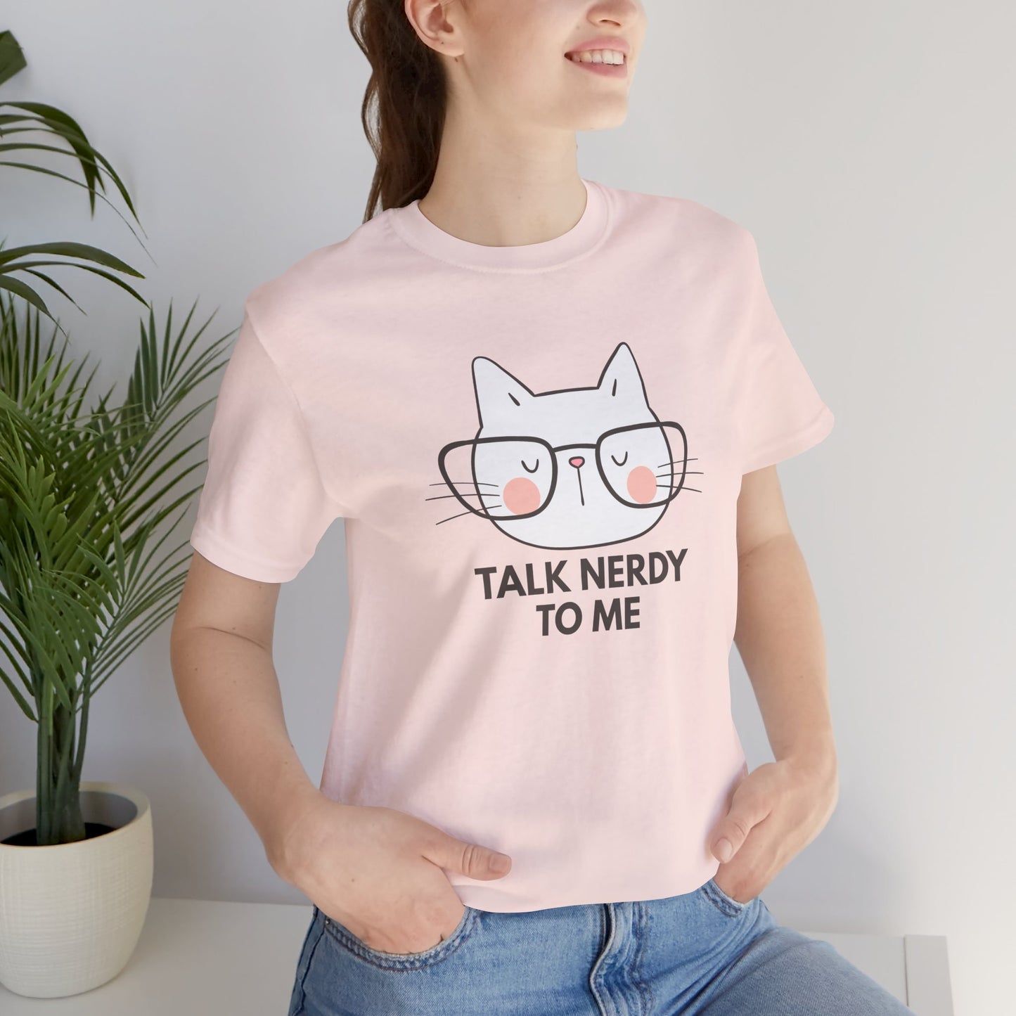 Talk Nerdy To Me Tee