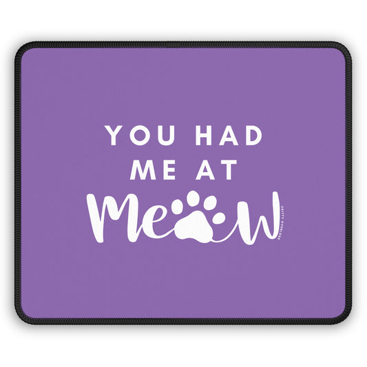 You Had Me At Meow Mousepad (purple)